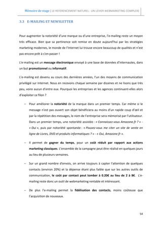 Mémoire de stage | LE REFERENCEMENT NATUREL : UN LEVIER WEBMARKETING COMPLEXE


3.3 E-MAILING ET NEWSLETTER



Pour augmen...