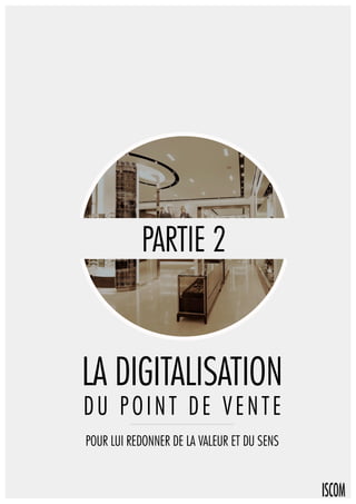 Retail + digital : Plus qu’un magasin connecté, un commerce connecté. Solange DERREY   19
 