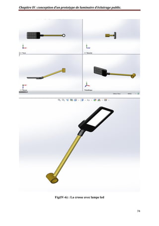Chapitre IV : conception d’un prototype de luminaire d’éclairage public.
74
Fig(IV-6) : La crosse avec lampe led
 