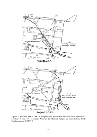 Figure 25. Projets RATP et GECUS d’implantation de la station RER des halles, extraite de :
Combat, 19 mai 1971 ; source : Archives de l’Institut français de l’architecture, fonds
Utudjian, carton 413 IFA 8.



                                            71
 
