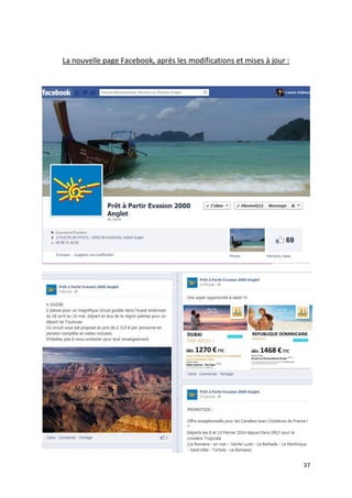 37
La nouvelle page Facebook, après les modifications et mises à jour :
 