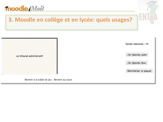 3. Moodle en collège et en lycée: quels usages?
 