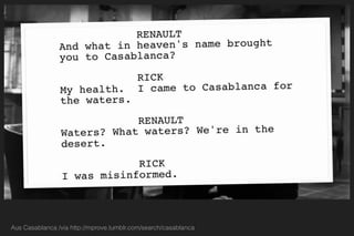 Aus Casablanca /via http://mprove.tumblr.com/search/casablanca
 