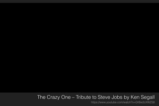 The Crazy One – Tribute to Steve Jobs by Ken Segall
https://www.youtube.com/watch?v=DrBw2cXWZS8
 
