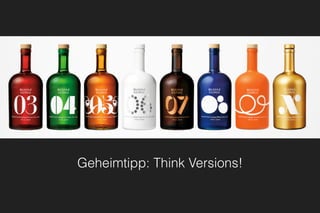 Geheimtipp: Think Versions!
 