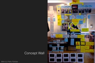 Concept Wall
Bild (c) Felix Fürtjes
 
