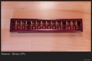 Abakus – Binary CPU
photo mprove
 