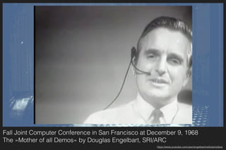 Fall Joint Computer Conference in San Francisco at December 9, 1968 
The »Mother of all Demos« by Douglas Engelbart, SRI/ARC
https://www.youtube.com/user/engelbartinstitute/videos
 