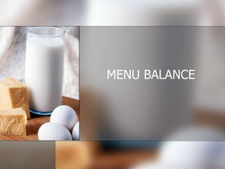 MENU BALANCE
 