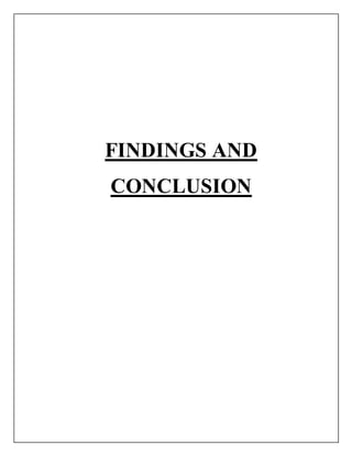 FINDINGS AND
CONCLUSION
 