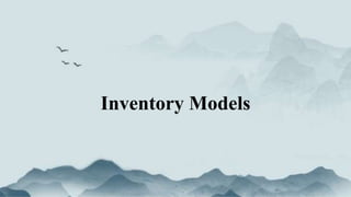 Inventory Models
 