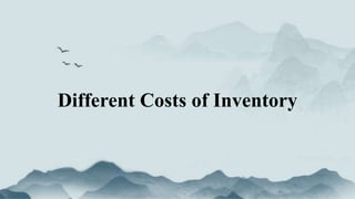 Different Costs of Inventory
 