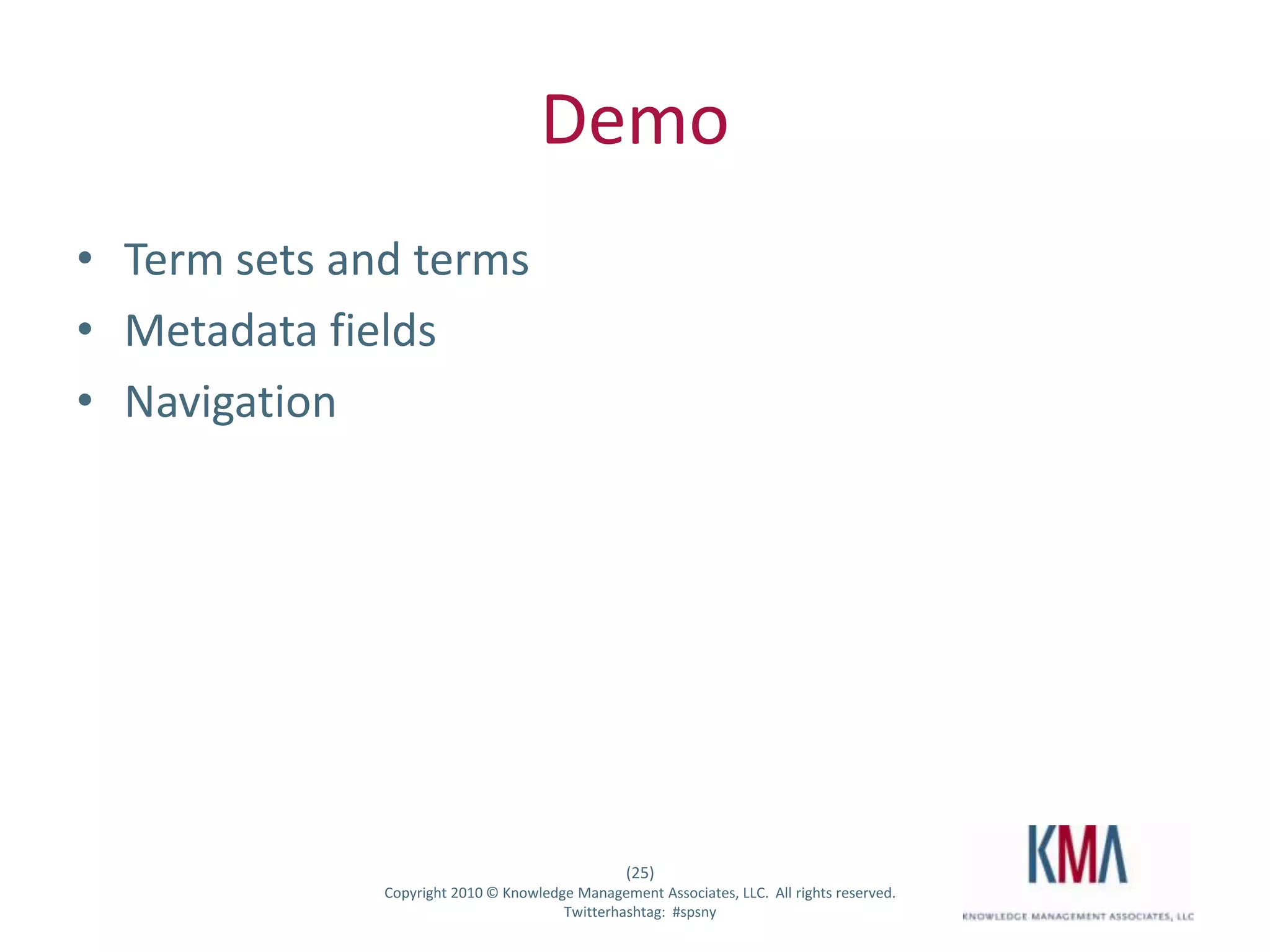 TaxonomyCreating and managing terms and term setsAttaching to a libraryTaxonomy navigation