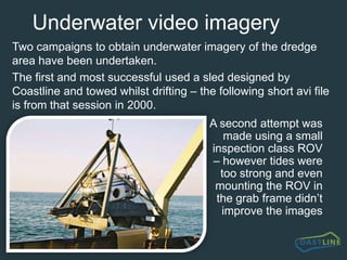 City of Chichester Plume ()Backscatter image of density current present within the plumeThis image strips away the different regions of backscatter intensity, low levels to higher,  allowing us to ‘see’ into the regions of high concentration near the centre of the plume.