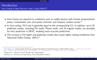 Introduction
Introduction
Intra Coding of High Efficiency Video Coding (HEVC)6
Intra frames are essential to conditions su...