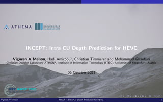 INCEPT: Intra CU Depth Prediction for HEVC