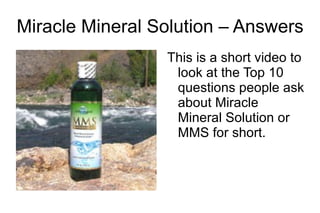 Miracle Mineral Solution – Answers ,[object Object]