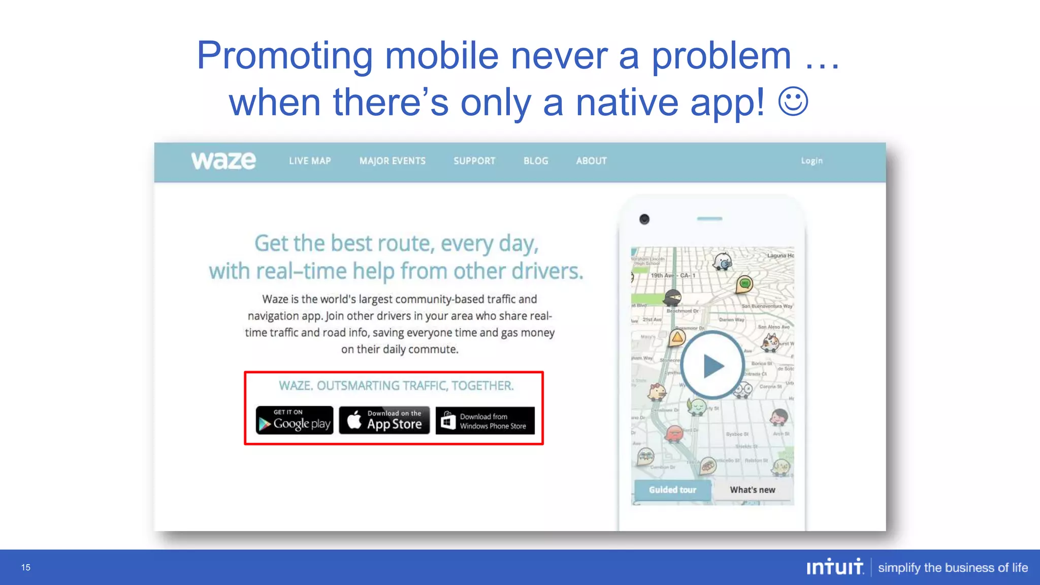 Promoting mobile never a problem …
when there‟s only a native app! 

15

 