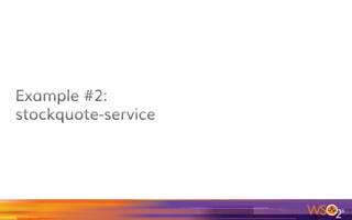 16	
public class Application {	
public static void main(String[] args) {	
new MicroservicesRunner(7888, 8888)	
.deploy(new HelloService())	
.start();	
}	
Services exposed through different ports(*)
(*) Default port is 8080 when no ports are specified
 