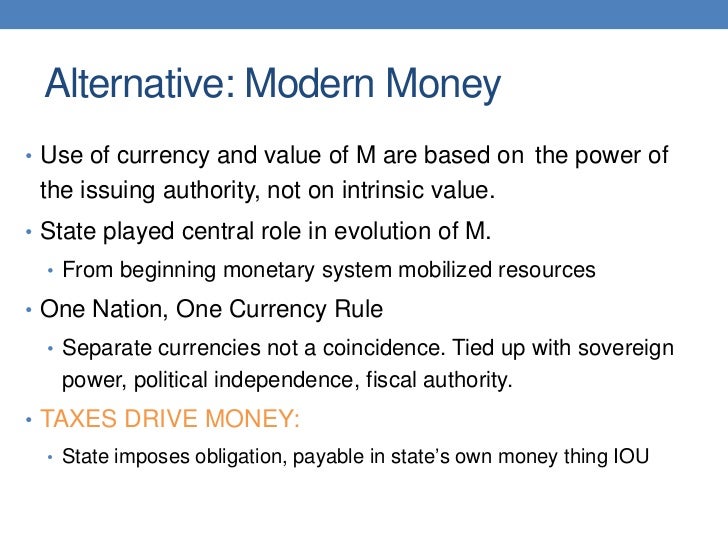 MODERN MONEY The way a sovereign currency “works”