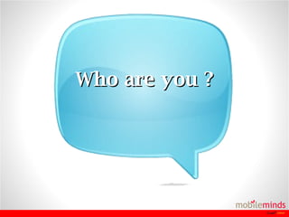 Who are you ? 