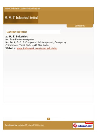 - Contact Us -


Contact Details:
M. M. T. Industries
Mr. Arun Kumar Murugesan
No. 24- A, D. S. P. Compound, Lakshmipuram,...