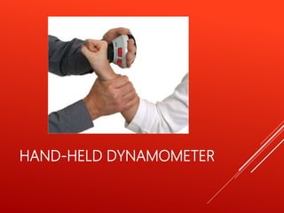 HAND-HELD DYNAMOMETER
 