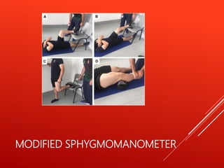 MODIFIED SPHYGMOMANOMETER
 