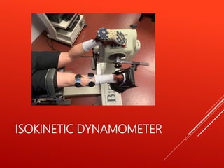 ISOKINETIC DYNAMOMETER
 