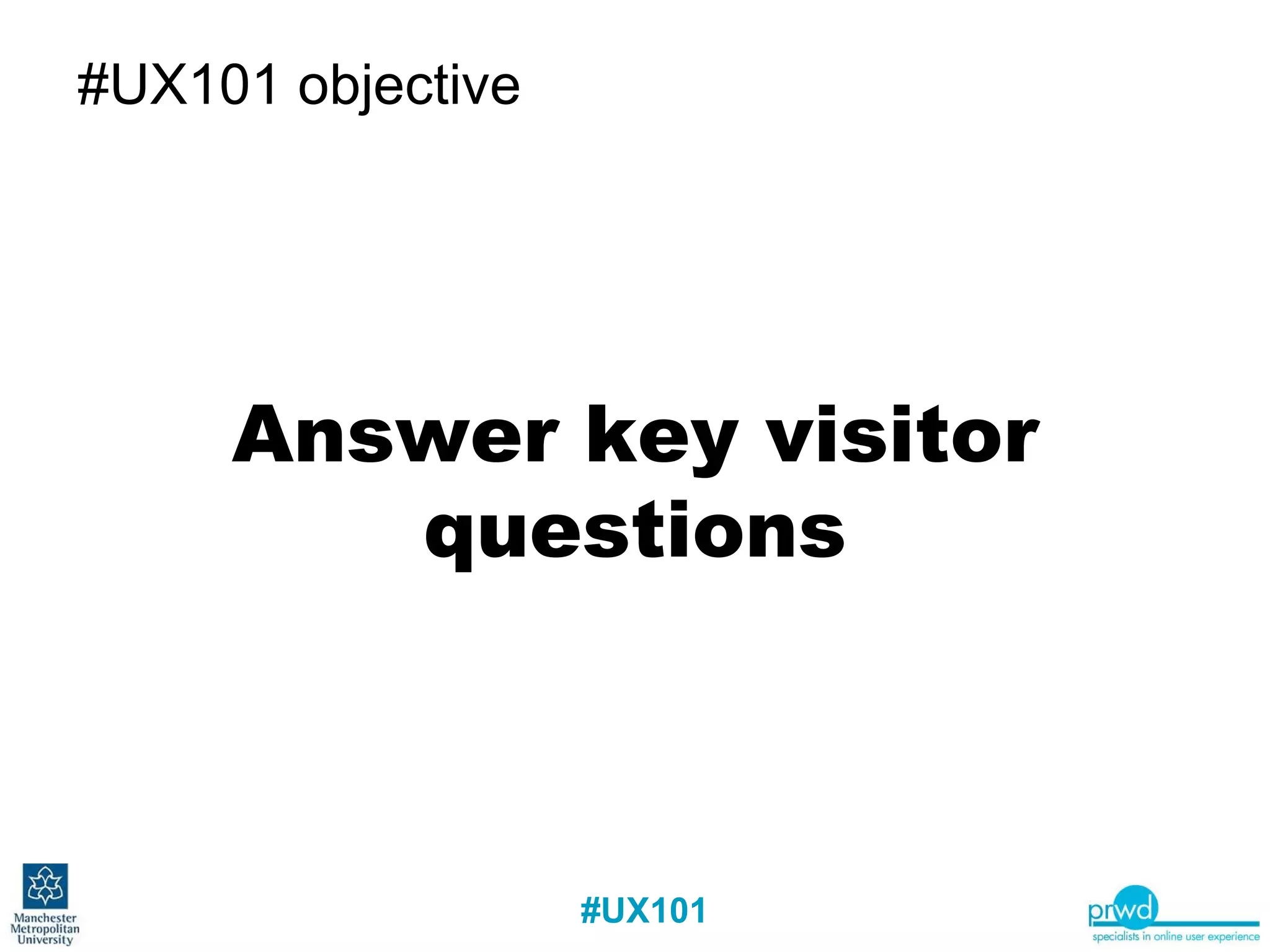 #UX101 objective Answer key visitor questions 