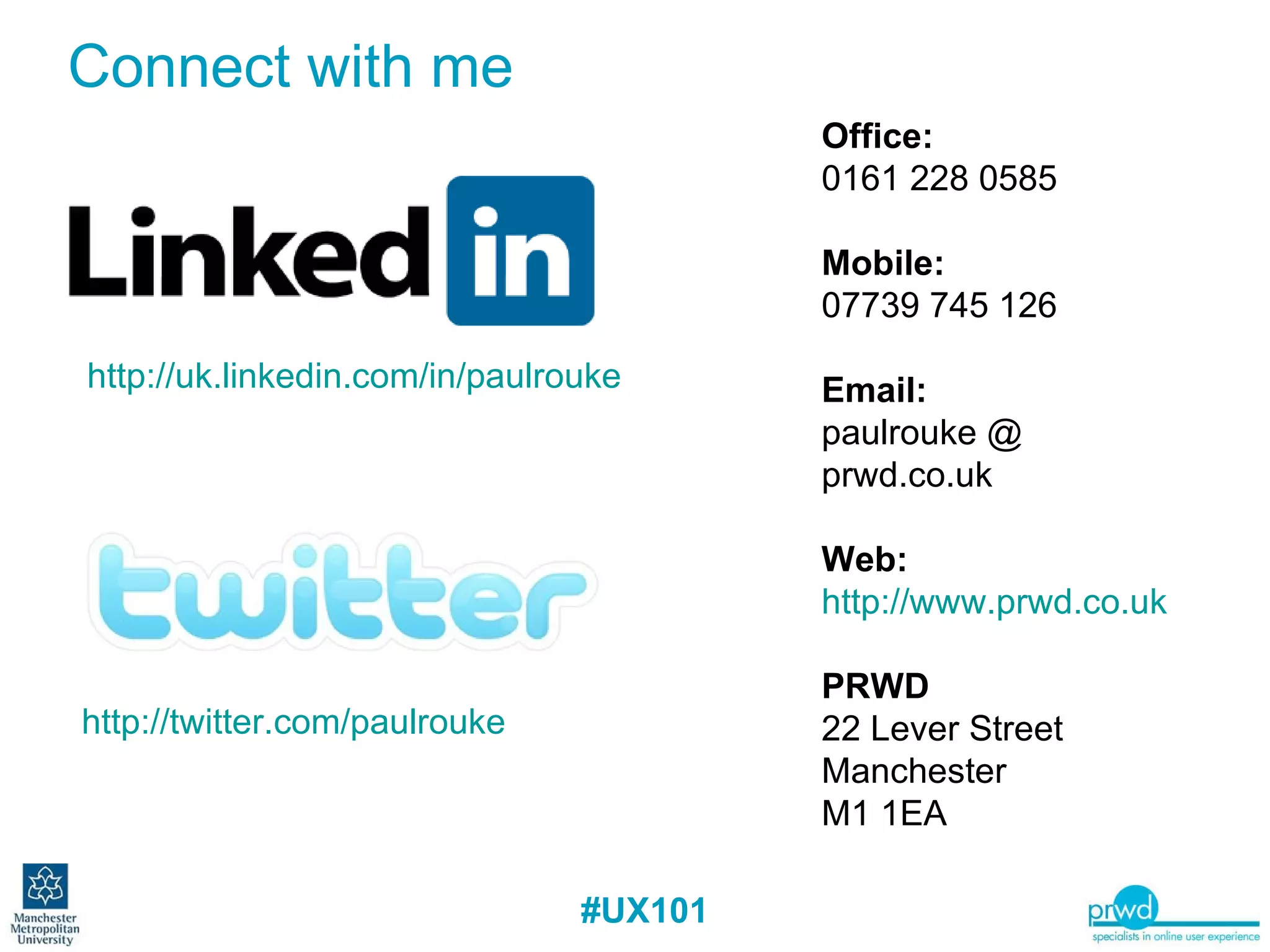 Connect with me http://uk.linkedin.com/in/paulrouke   Office: 0161 228 0585 Mobile: 07739 745 126 Email: paulrouke @ prwd.co.uk Web: http://www.prwd.co.uk   PRWD 22 Lever Street Manchester M1 1EA http://twitter.com/paulrouke   