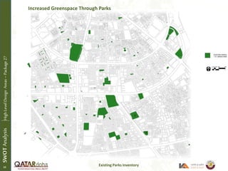 Existing Parks Inventory
SWOTAnalysisHighLevelDesignAreas–Package27
Increased Greenspace Through Parks
68
 
