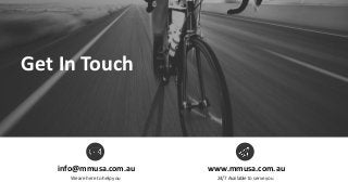 info@mmusa.com.au
We are here to help you
Get In Touch
www.mmusa.com.au
24/7 Available to serve you
 