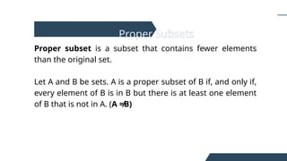 Proper Subset Proof MMW-CHAPTER2-PART2_Speaking Mathematically | PPTX