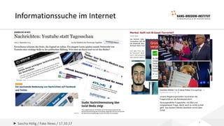 ► Sascha Hölig / Fake News / 17.10.17
Informationssuche im Internet
5
 