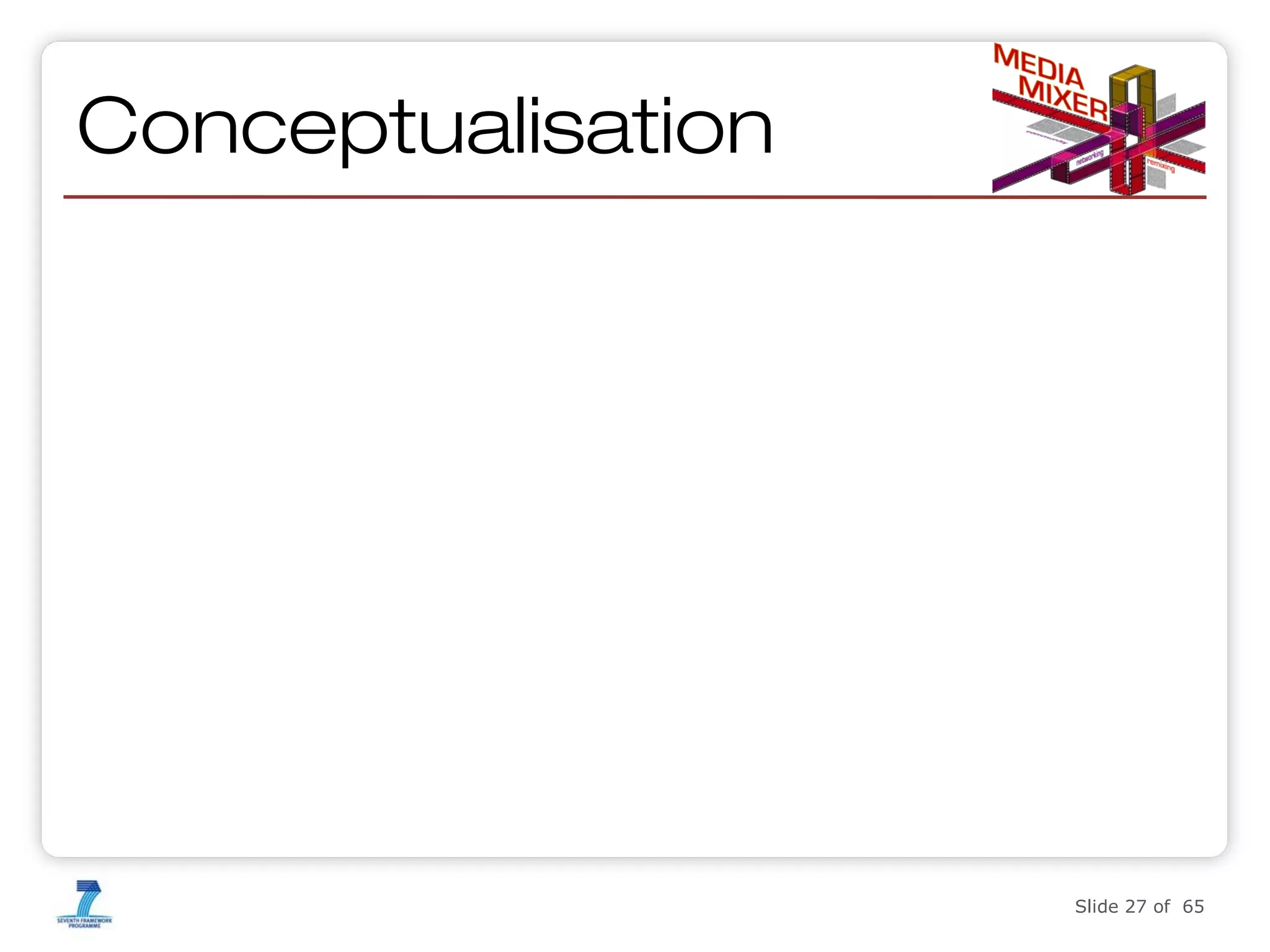 Conceptualisation

Slide 27 of 65

 