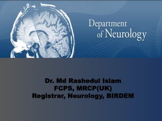 Dr. Md Rashedul Islam
FCPS, MRCP(UK)
Registrar, Neurology, BIRDEM
 