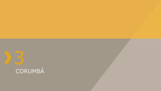 CORUMBÁ
3
 