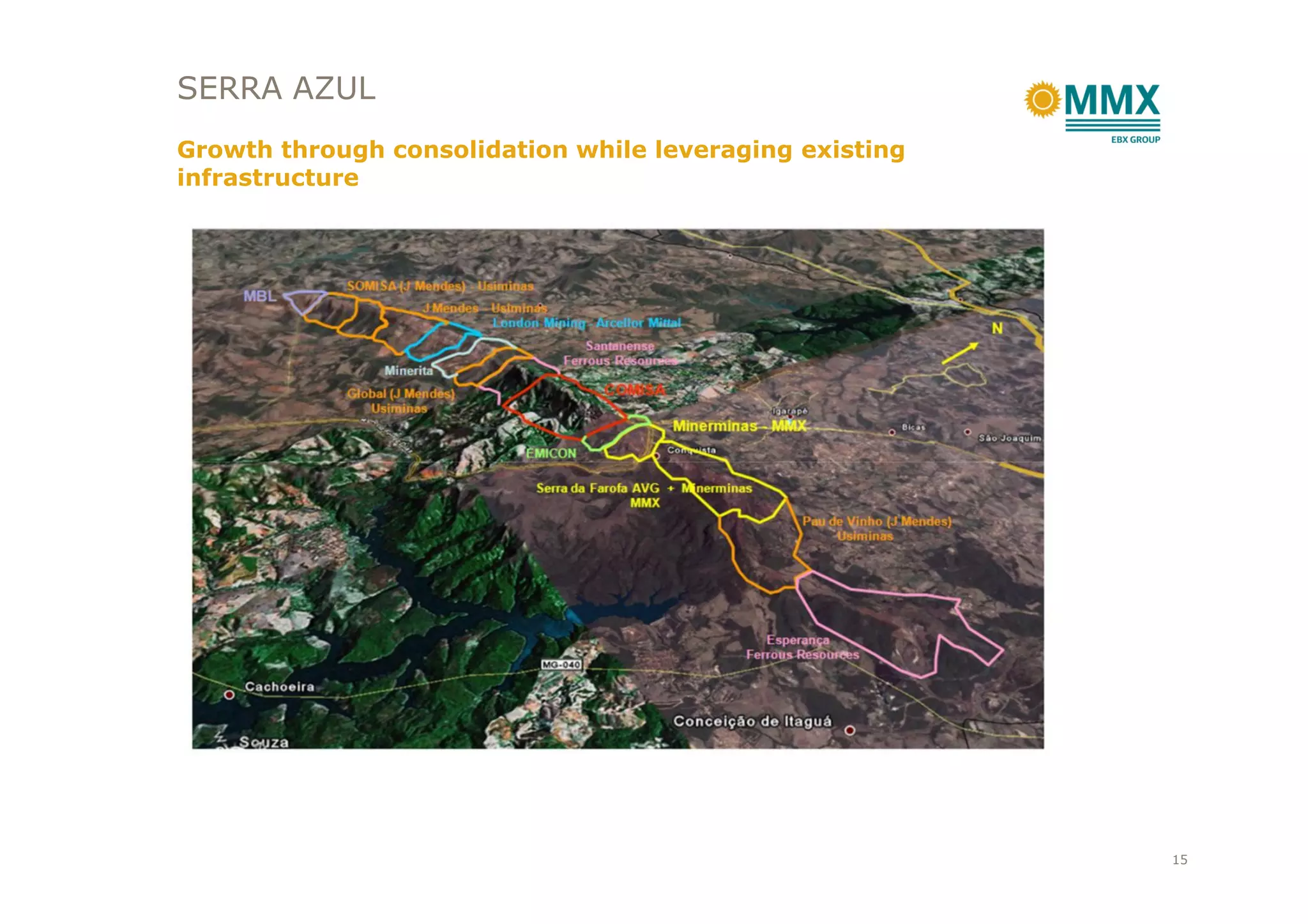 SERRA AZUL
Growth through consolidation while leveraging existing
infrastructure
15
 