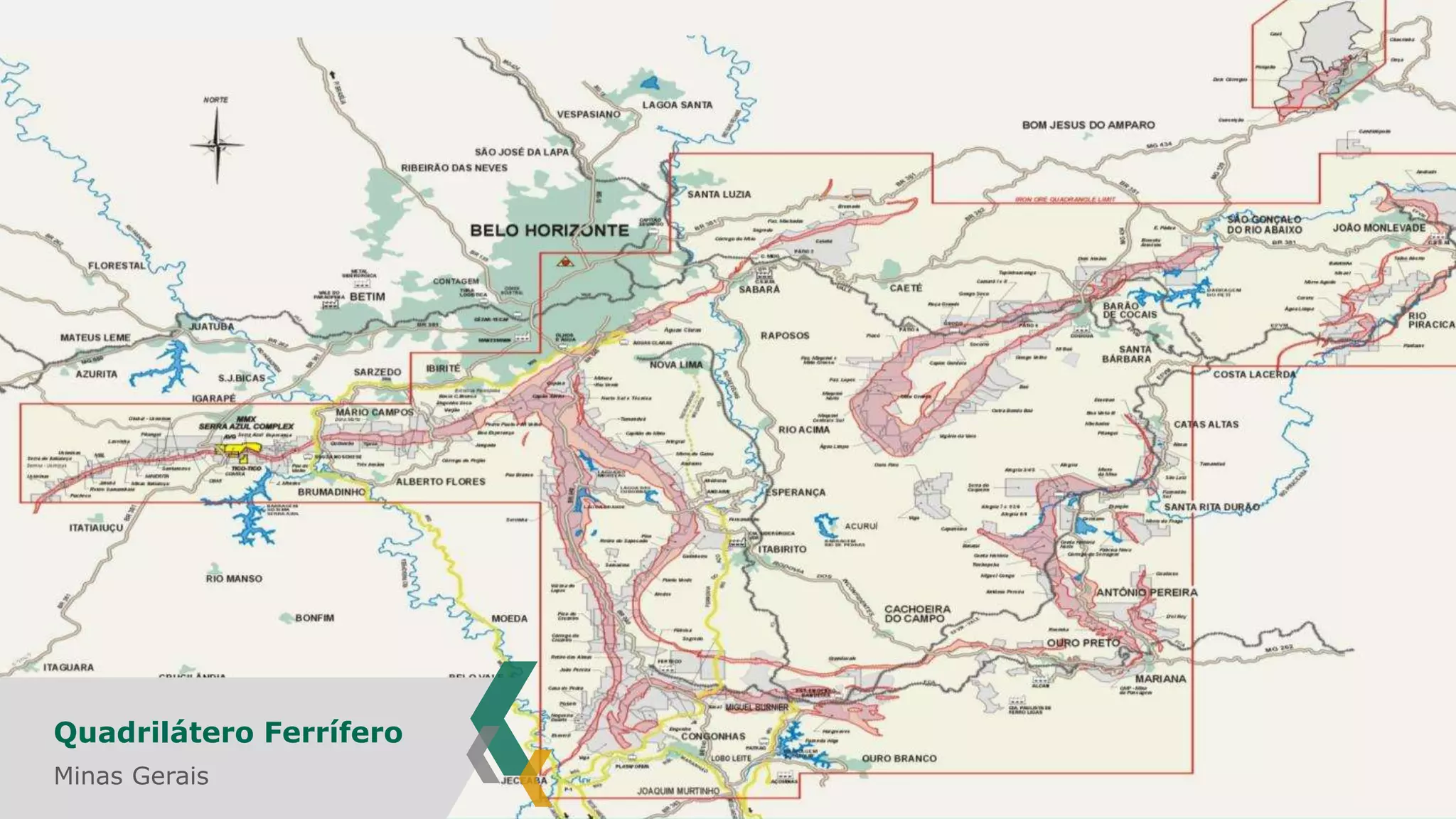 QUADRILÁTERO FERRÍFERO
Quadrilátero Ferrífero
Minas Gerais
 