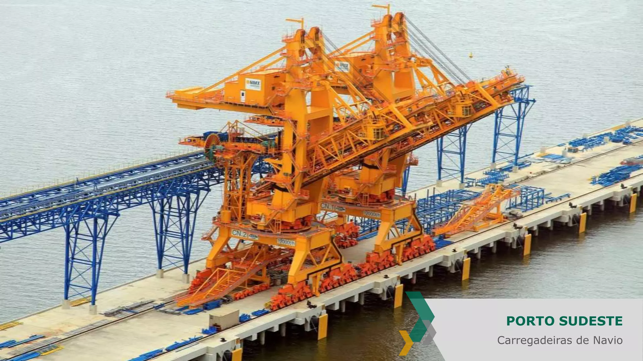 PORTO SUDESTE
Carregadeiras de Navio
 