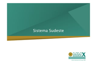 Sistema Sudeste
 