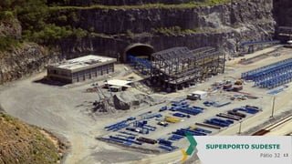 SUPERPORTO SUDESTE
Pátio 32

13

 