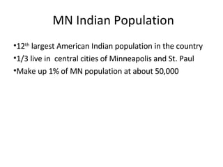 MN Indian Population ,[object Object],[object Object],[object Object]