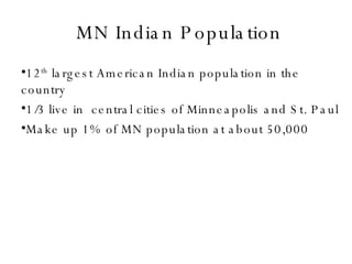 MN Indian Population ,[object Object],[object Object],[object Object]