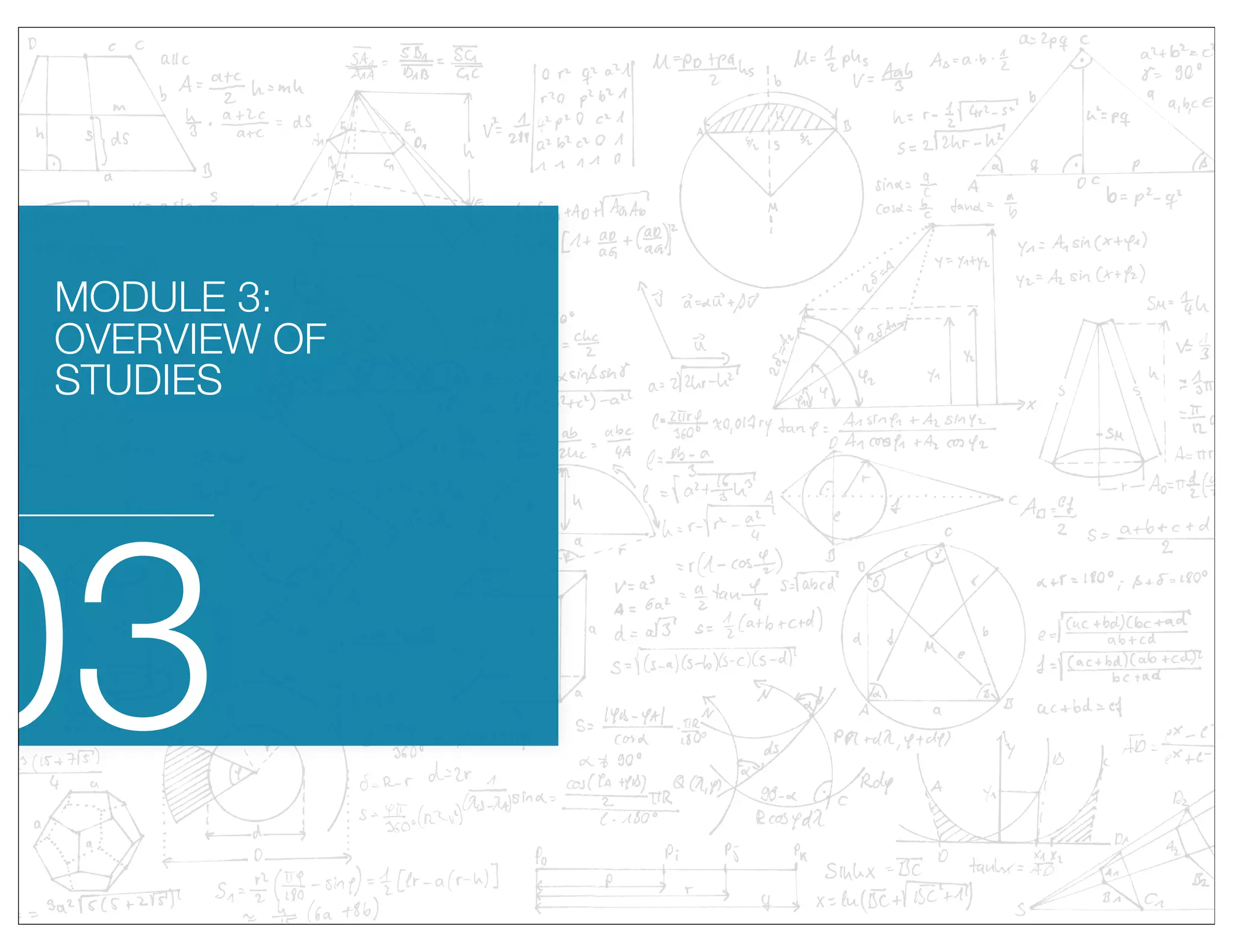 03
MODULE 3:
OVERVIEW OF
STUDIES
 