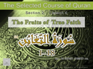 Section 2,

Lesson 4

by ; Dr. ISRAR AHMED r.a.

Repentance

•

Revitalization of Faith

•

Renewal of Covenant

 
