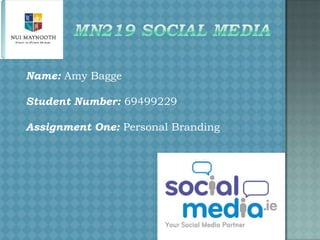 Name: Amy Bagge

Student Number: 69499229

Assignment One: Personal Branding
 