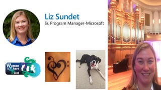 Liz Sundet
Sr. Program Manager-Microsoft
 