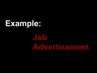 Example:
      Job
      Advertisement
 